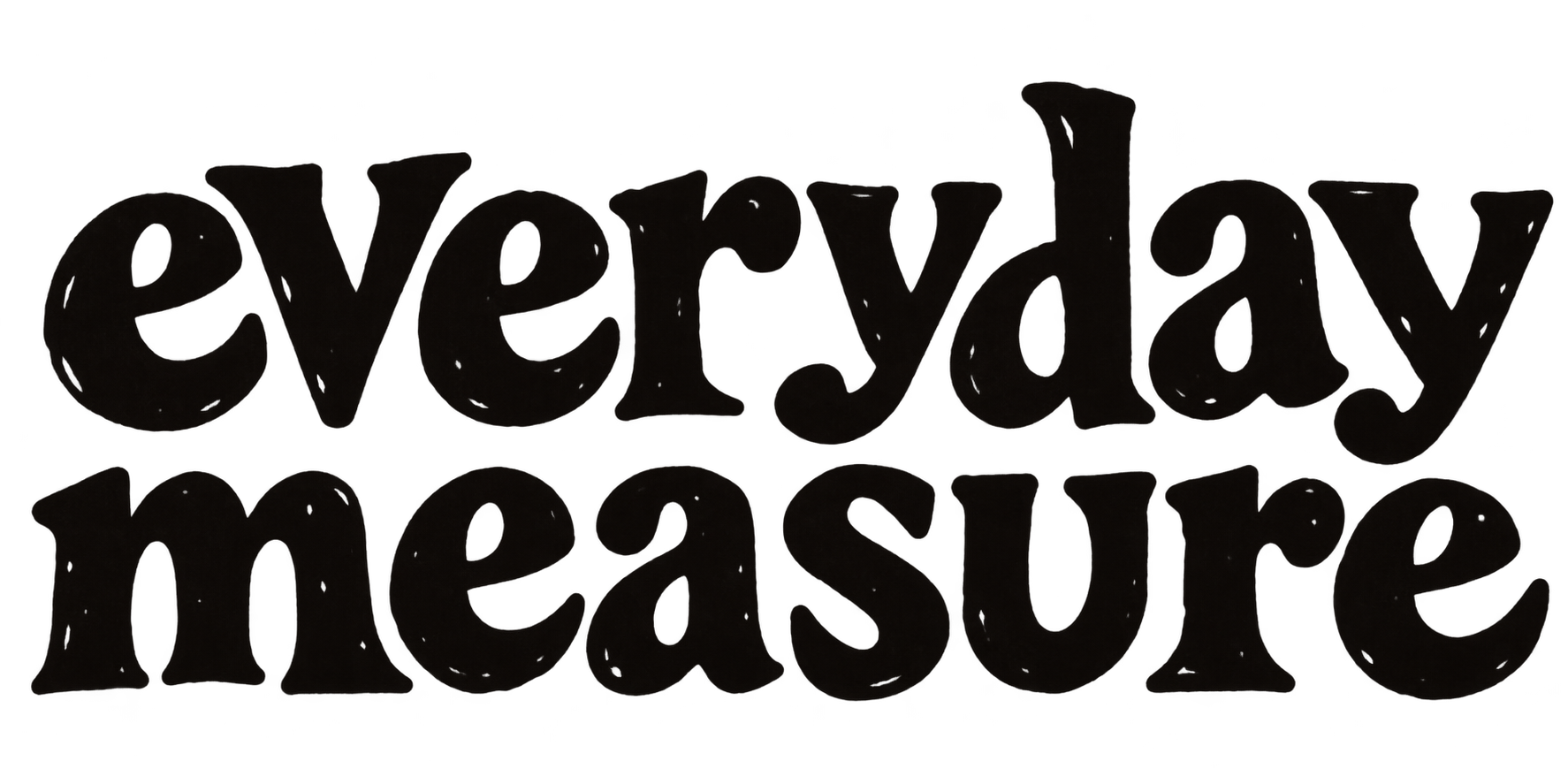 Everyday Measure